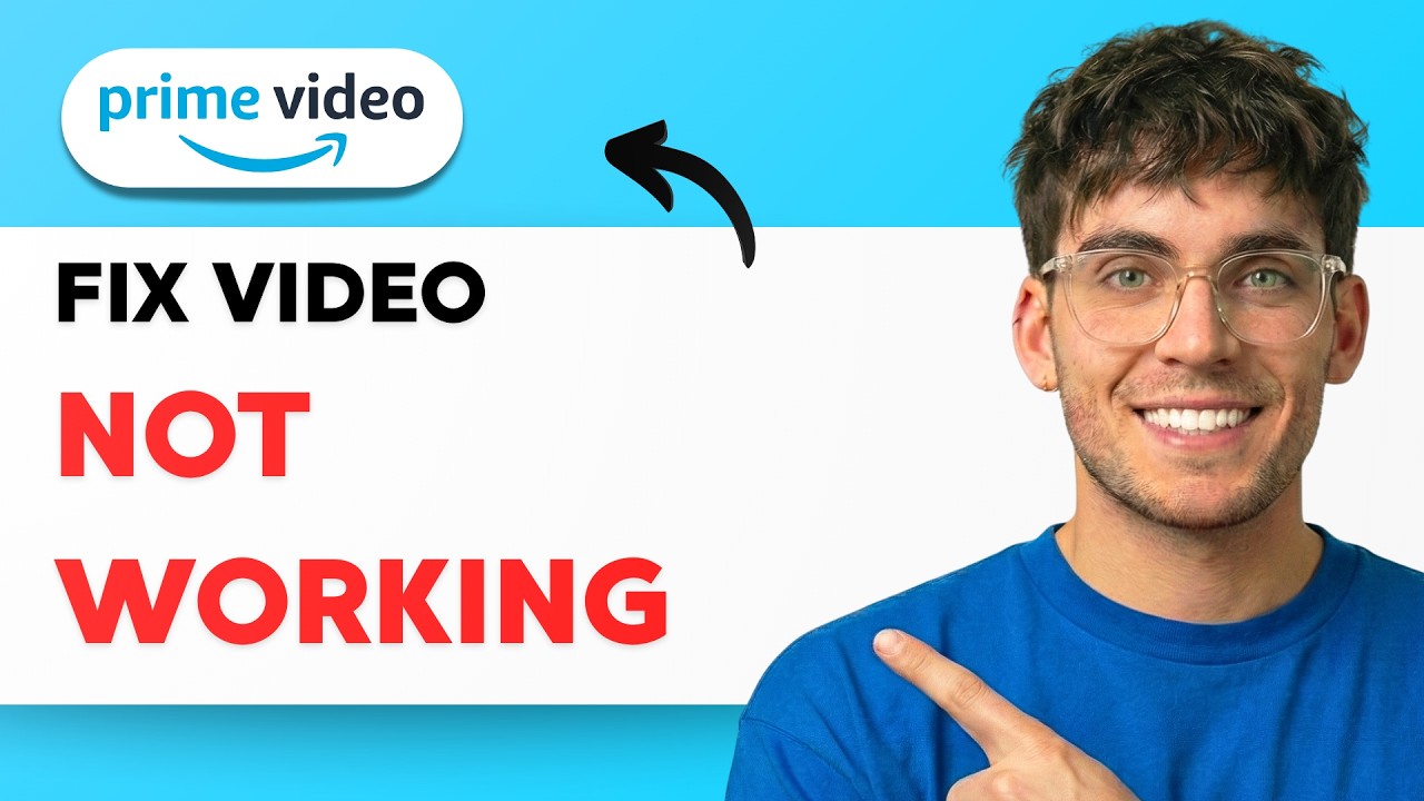 How to Fix Amazon Prime Video Not Working [2026 Full Guide]