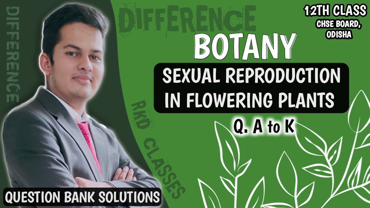 BOTANY QUESTION BANK BY CHSE ODISHA || Short Type Questions Q.A-K || botany class 12th ||