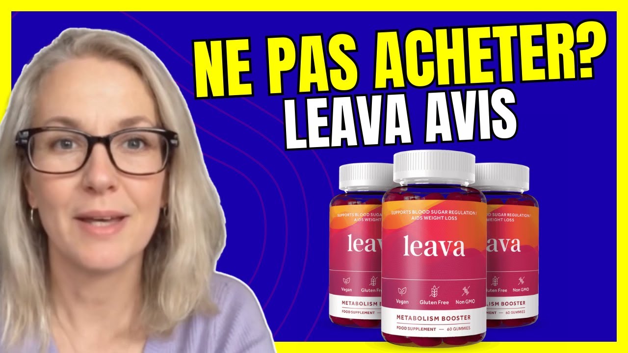 LEAVA AVIS - ((❌NE PAS ACHETER?❌)) Leava Gummies Minceur Avis – Avis et Plaintes Leava - Leava Diet