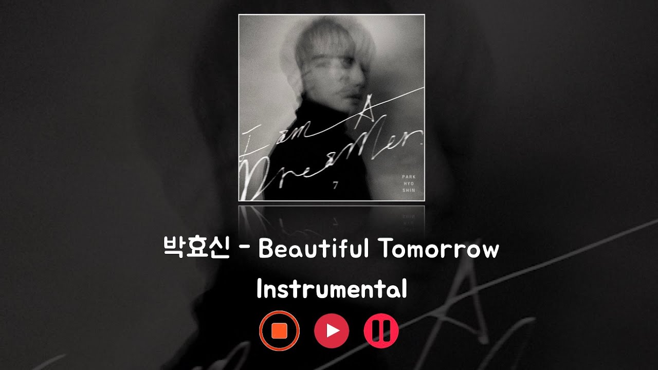 박효신 - Beautiful Tomorrow (Instrumental)