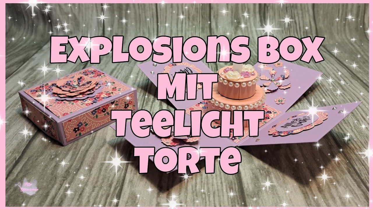 💕 Explosionsbox mit Teelicht Torte 💕 basteln