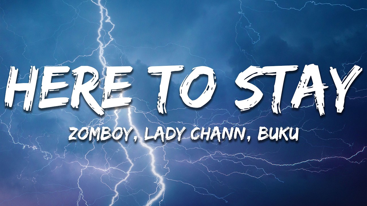 Zomboy, Lady Chann - Here to Stay (Buku Remix) (Lyrics)