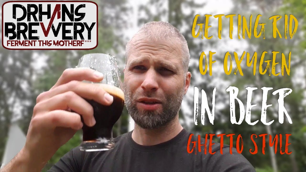 Getting rid of oxygen in your beer 