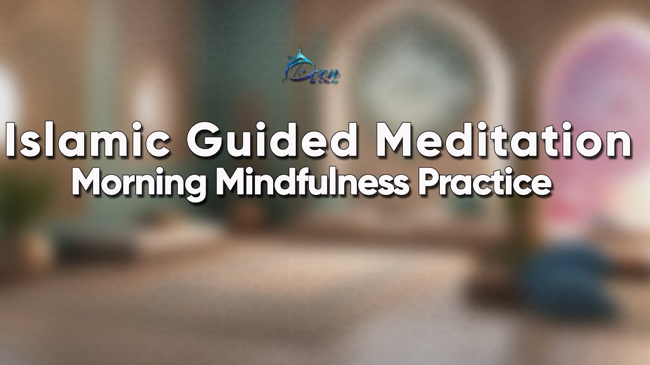 Islamic Guided Morning Meditation | Islamic Meditation | Gratitude Practices