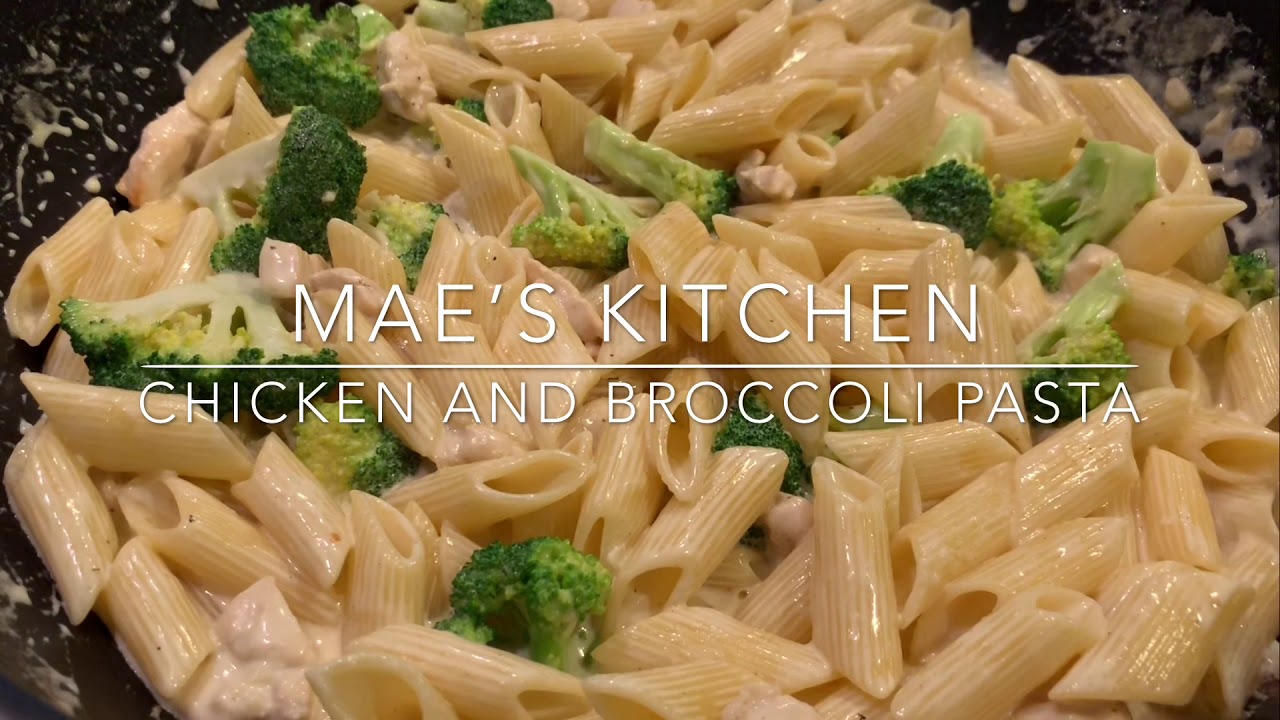 CHICKEN AND BROCCOLI PASTA ||MAE’S KITCHEN