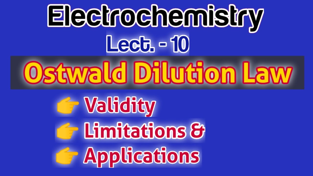 Electrochemistry (Lect.-10) | Ostwald Dilution Law | #iitjee #cbse #iitjam #mastercadre #gate