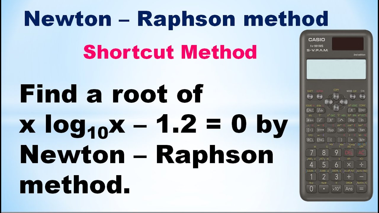 SNM | MA3251| Unit 3| Newton's Raphson method|Find a root of x log10x–1.2=0 | Using Calculator|Tamil