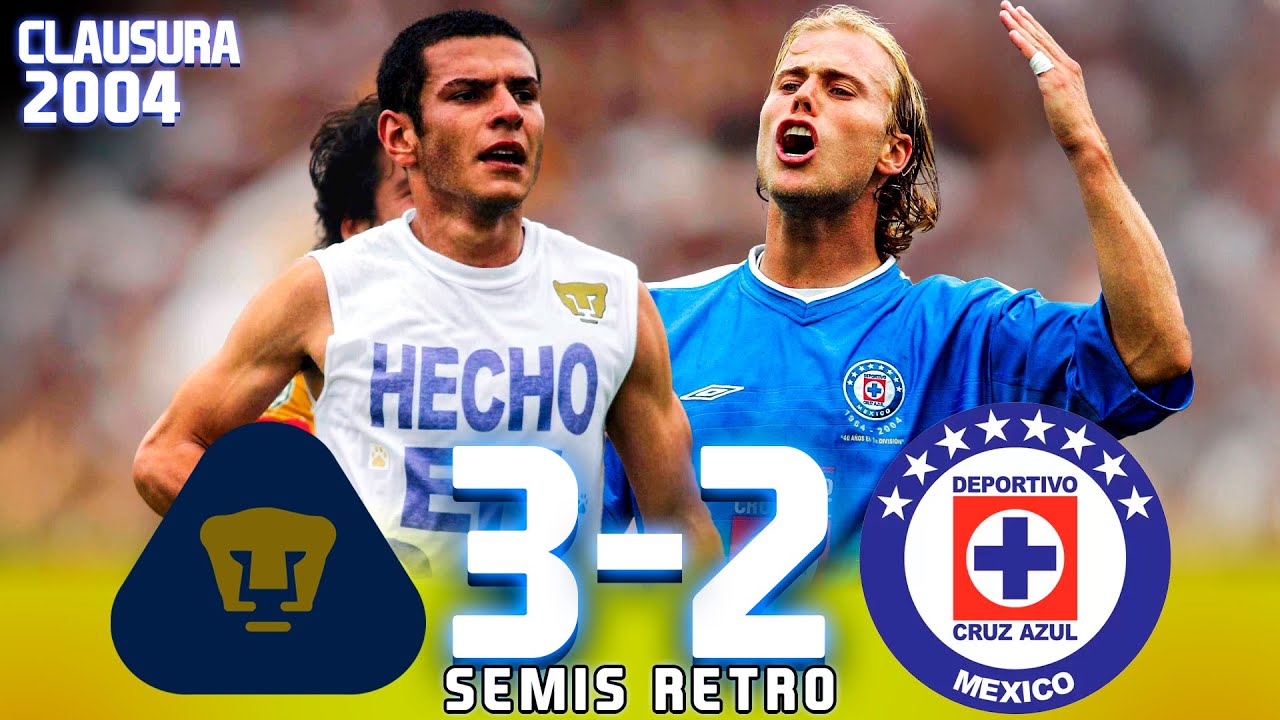 PARTIDAZO 🐾 Pumas 3-2 Cruz Azul - Semifinal Vuelta - Clausura 2004 - 13/6/2004