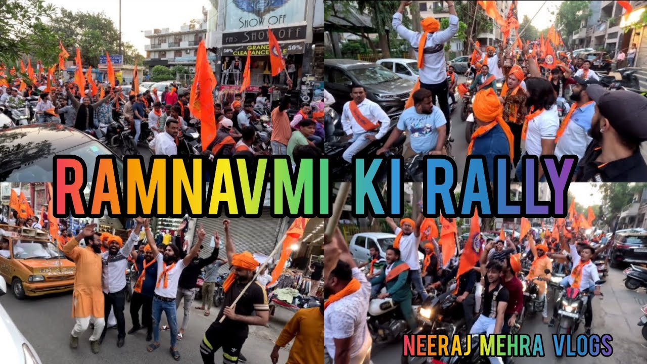 RAMNAVMI KI RALLY #jaishreeram || NEERAJ MEHRA VLOGS ||
