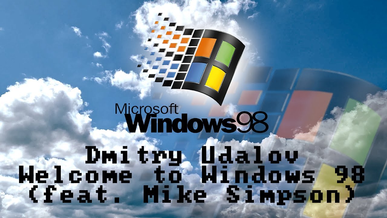 Dmitry Udalov - Welcome to Windows 98 (feat. Mike Simpson)