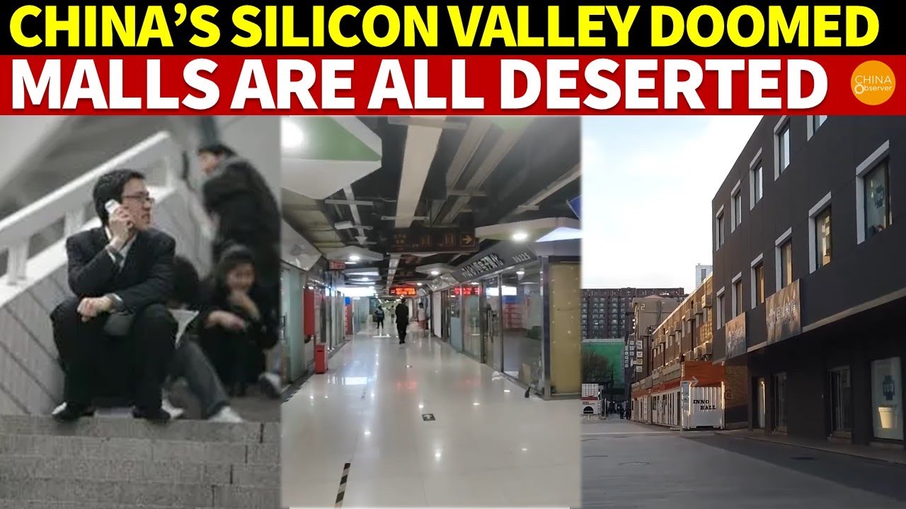China’s Silicon Valley Is Doomed! Beijing’s Malls Are Deserted & Many Shanghai Shops Have Shut Down