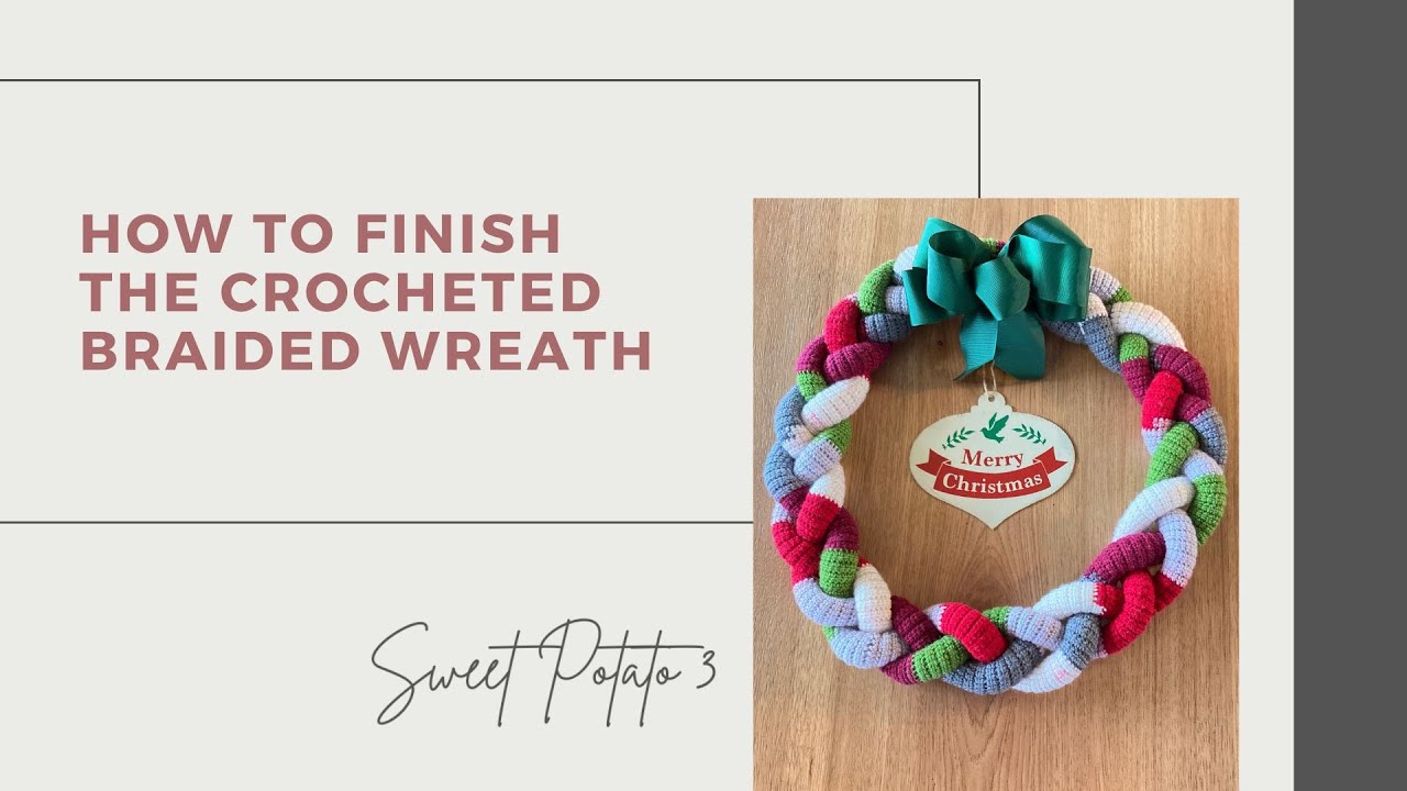 Crochet Braided Wreath - How to finish your project