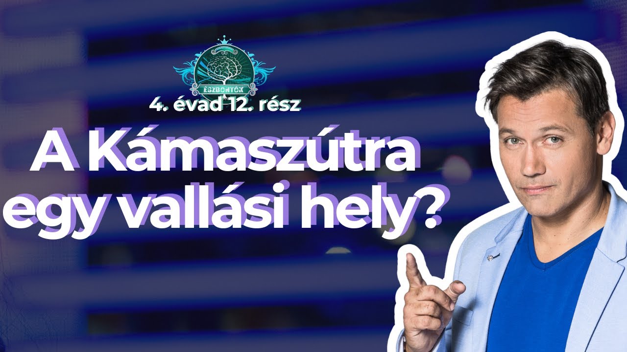 A Kámaszútra egy vallási hely?⎮ Észbontók 4. évad 12. rész
