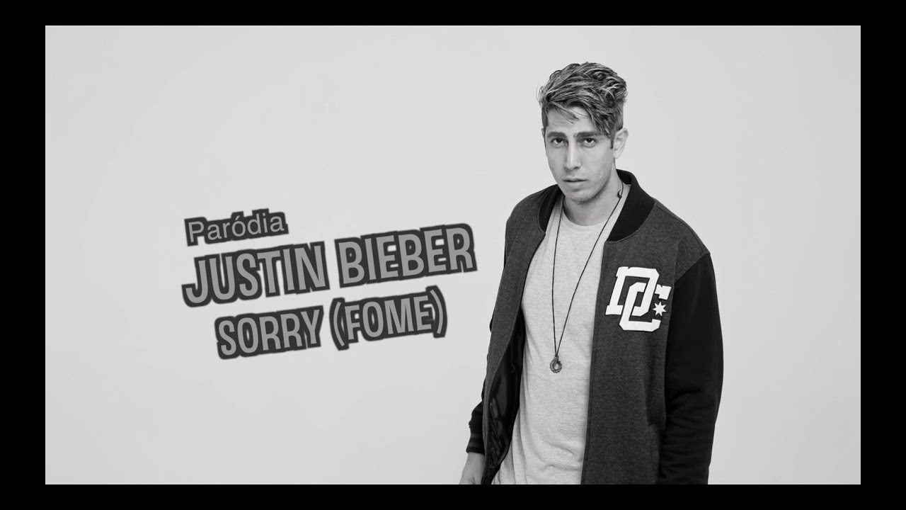 Paródia: Justin Bieber - Sorry - Fome - DESCONFINADOS