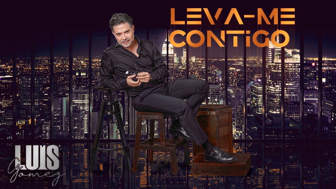Lu&iacute;s Gomez - Leva-me contigo (Official video)