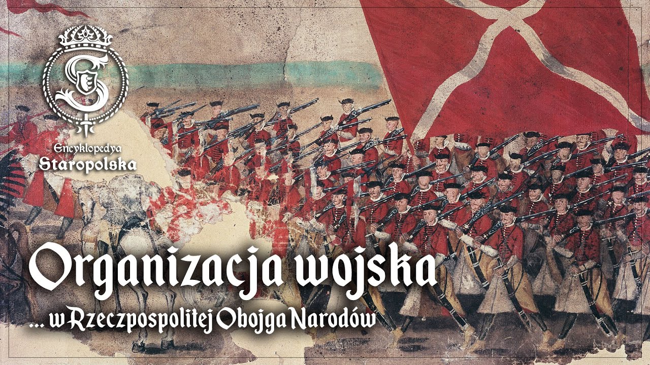 Nie tylko POSPOLITE RUSZENIE &ndash; o organizacji WOJSKA w dawnej Rz-plitej