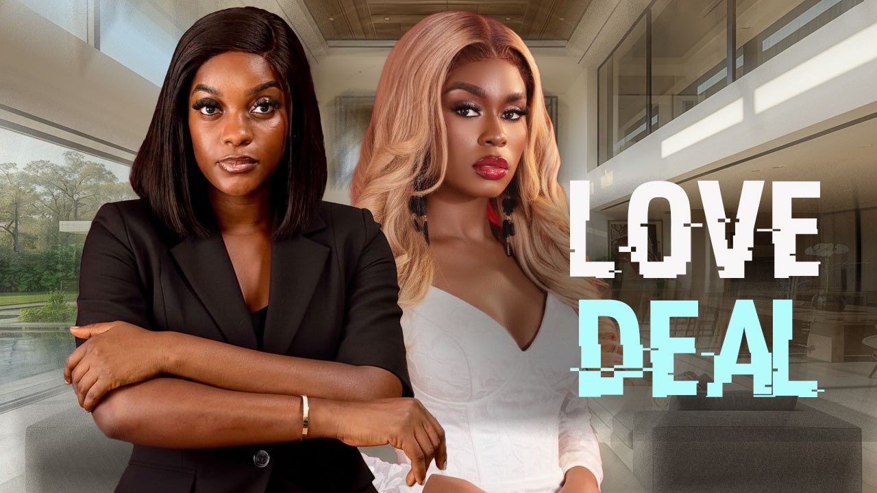 Love Deal (I thought I found a perfect sweet love but the deal of loving breaks me) - Nigerian movie