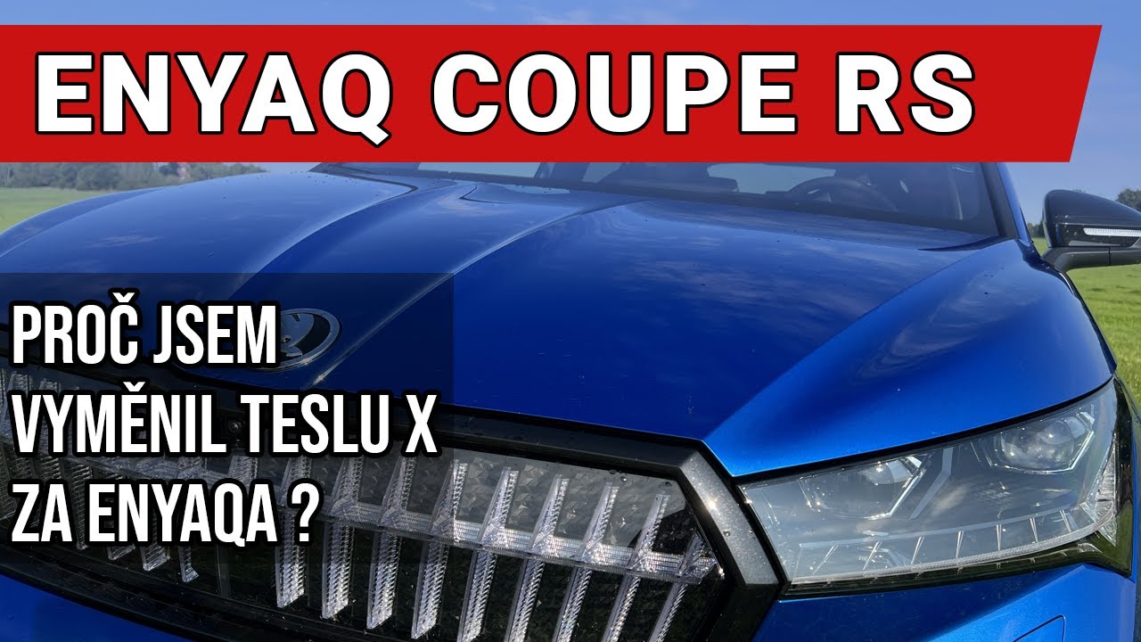 ŠKODA ENYAQ COUPE RS iV místo TESLY MODEL X, proč?