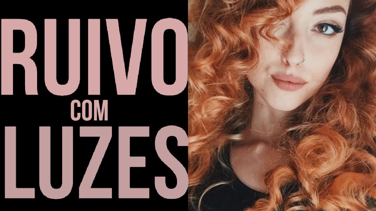 DESCUBRA A COLORAÇÃO USADA NO CABELO RUIVO COM LUZES