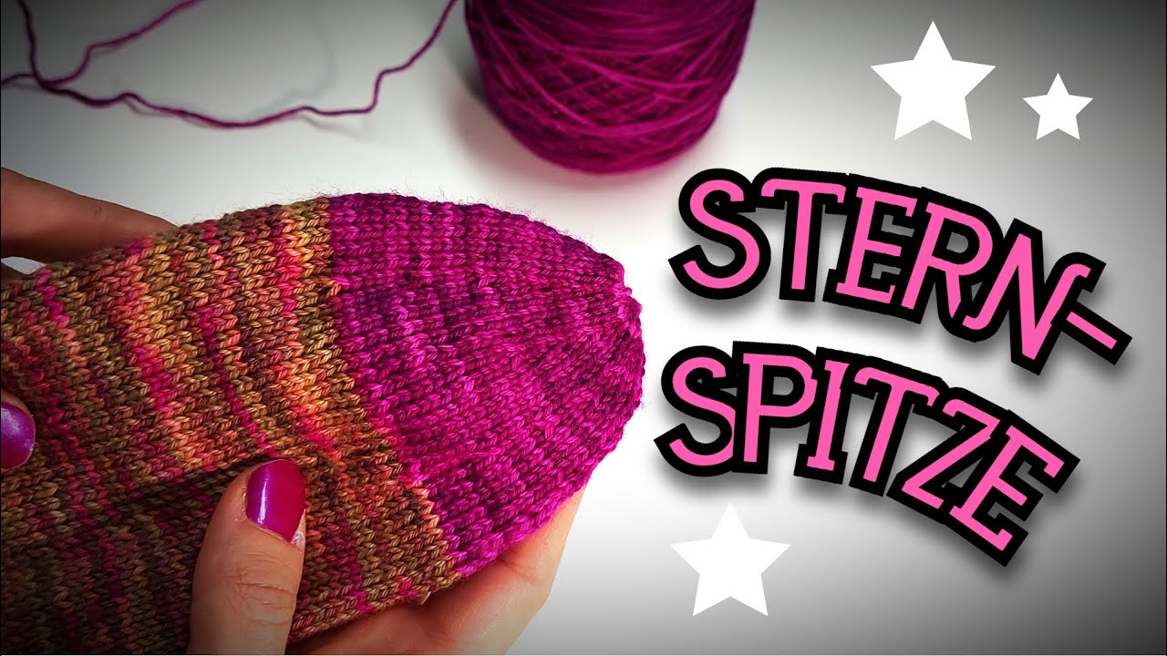 Sternchenspitze / Sternspitze / Star Toe - Stricktutorial Schibot Garne