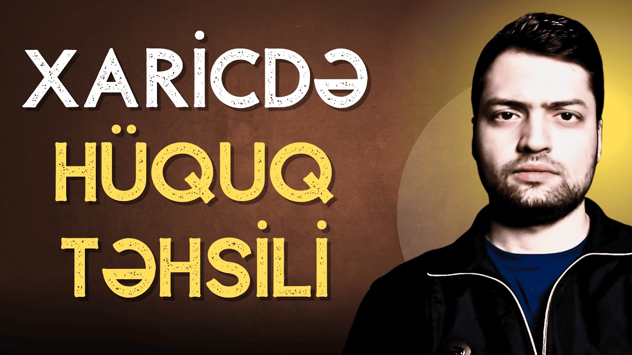 Xaricdə hüquq fakültəsinə necə qəbul oldum? | Hüquq təhsili | Xaricdə təhsil