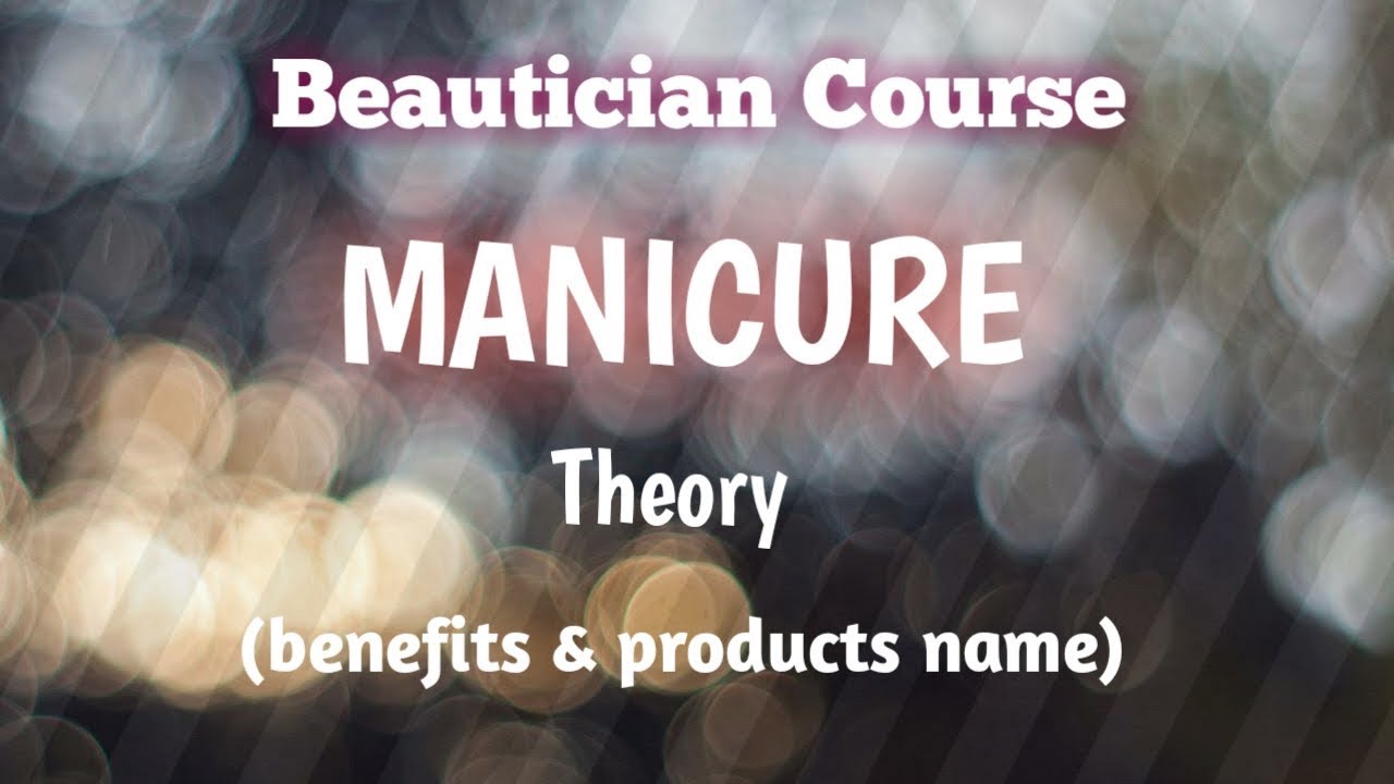 Manicure Theory|| How To Do Manicure||Beautician Course 