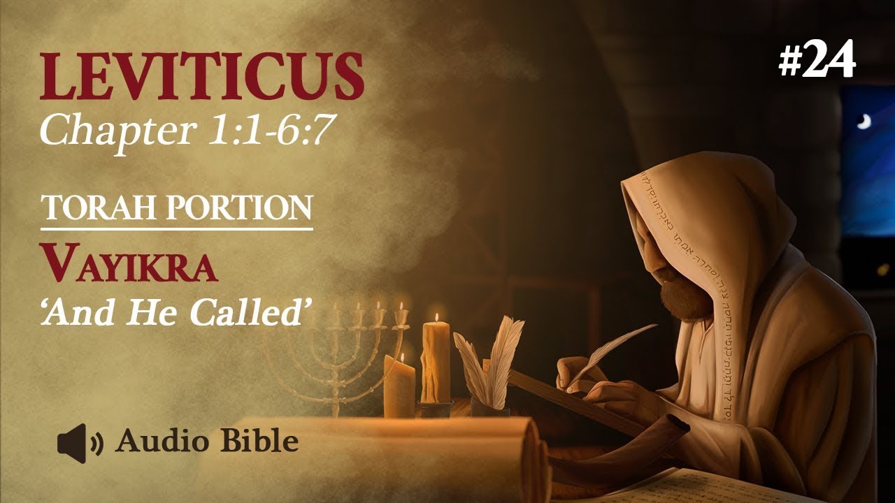 [Audio Bible] Torah Portion Vayikra - And He Called | Leviticus 1:1-6:7