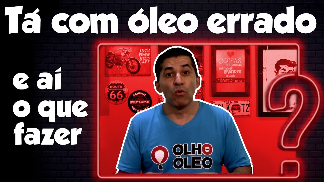 Está com Óleo Errado... Continuo com ele??? - Olho no Óleo