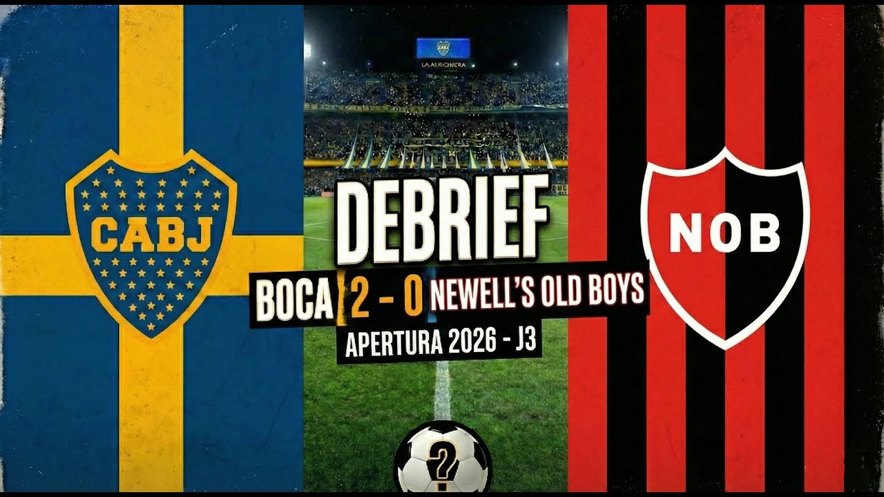 Analyse Boca x Newell's - Apertura 2026