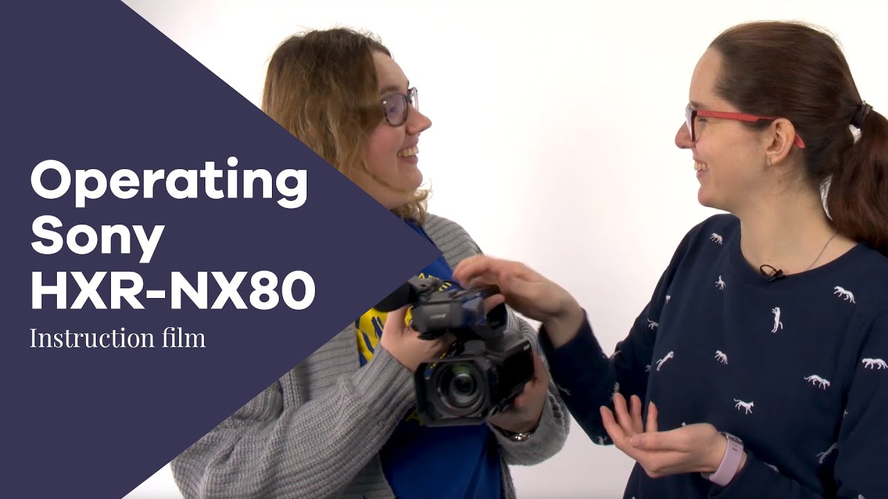 Operating the Sony HXR-NX80 camera