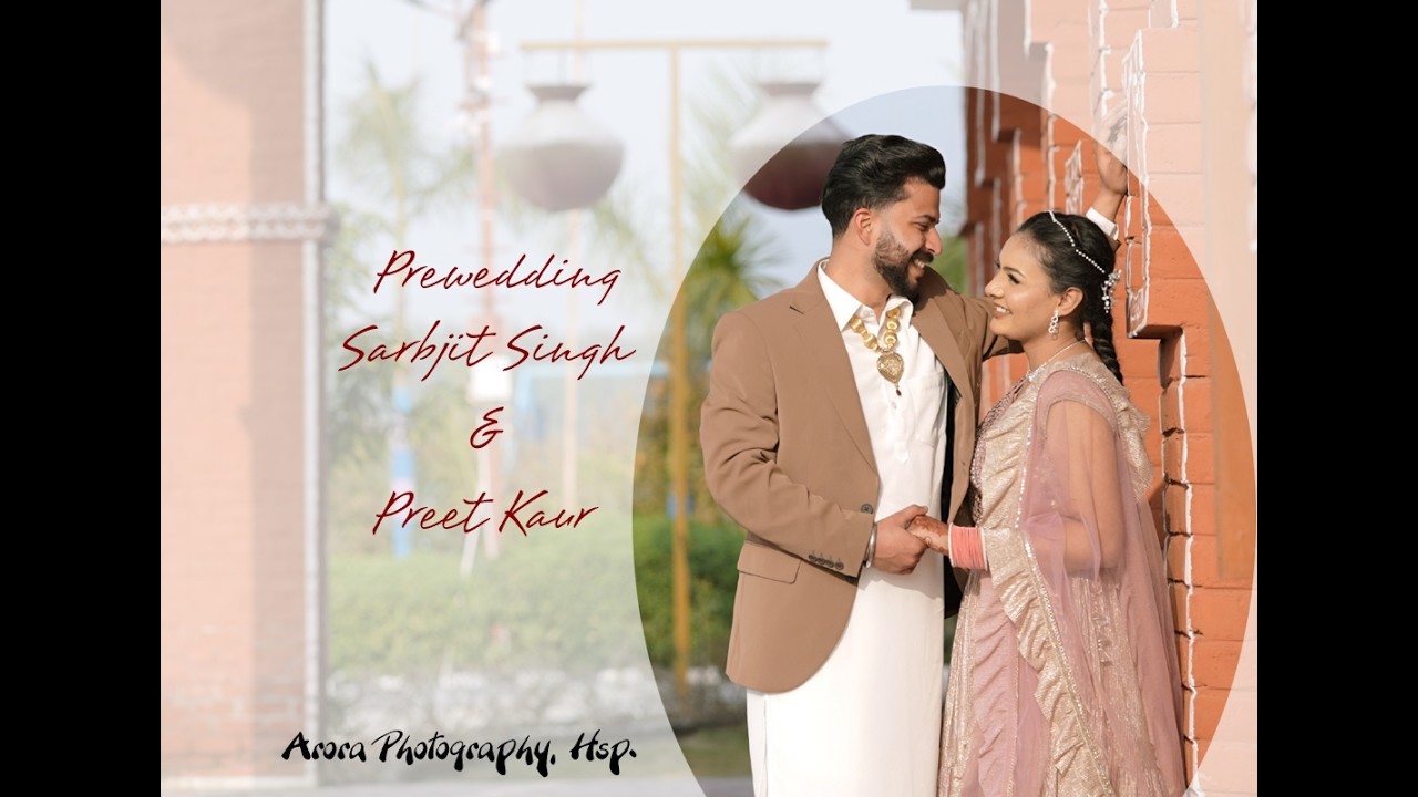 Prewedding Sarbjeet Singh & Preet Kaur\ Arora Photography 98883-24788
