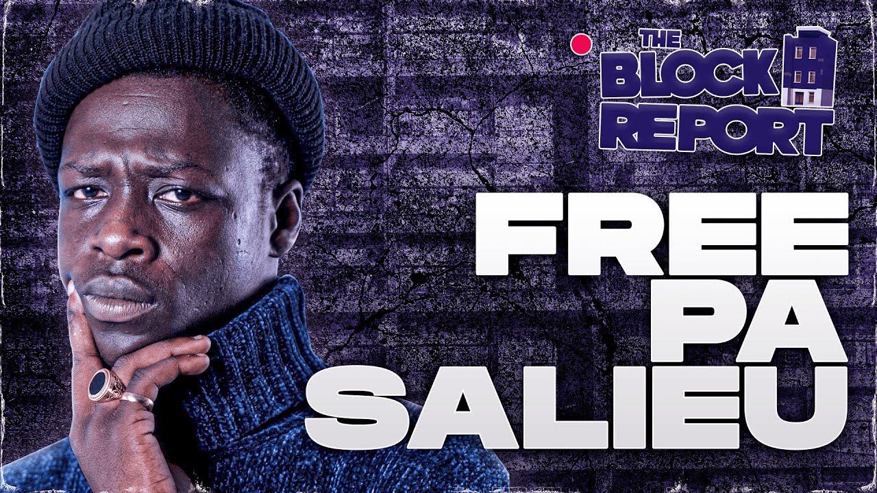 FREE PA SALIEU - WHAT DID HE DO? | The Block Report