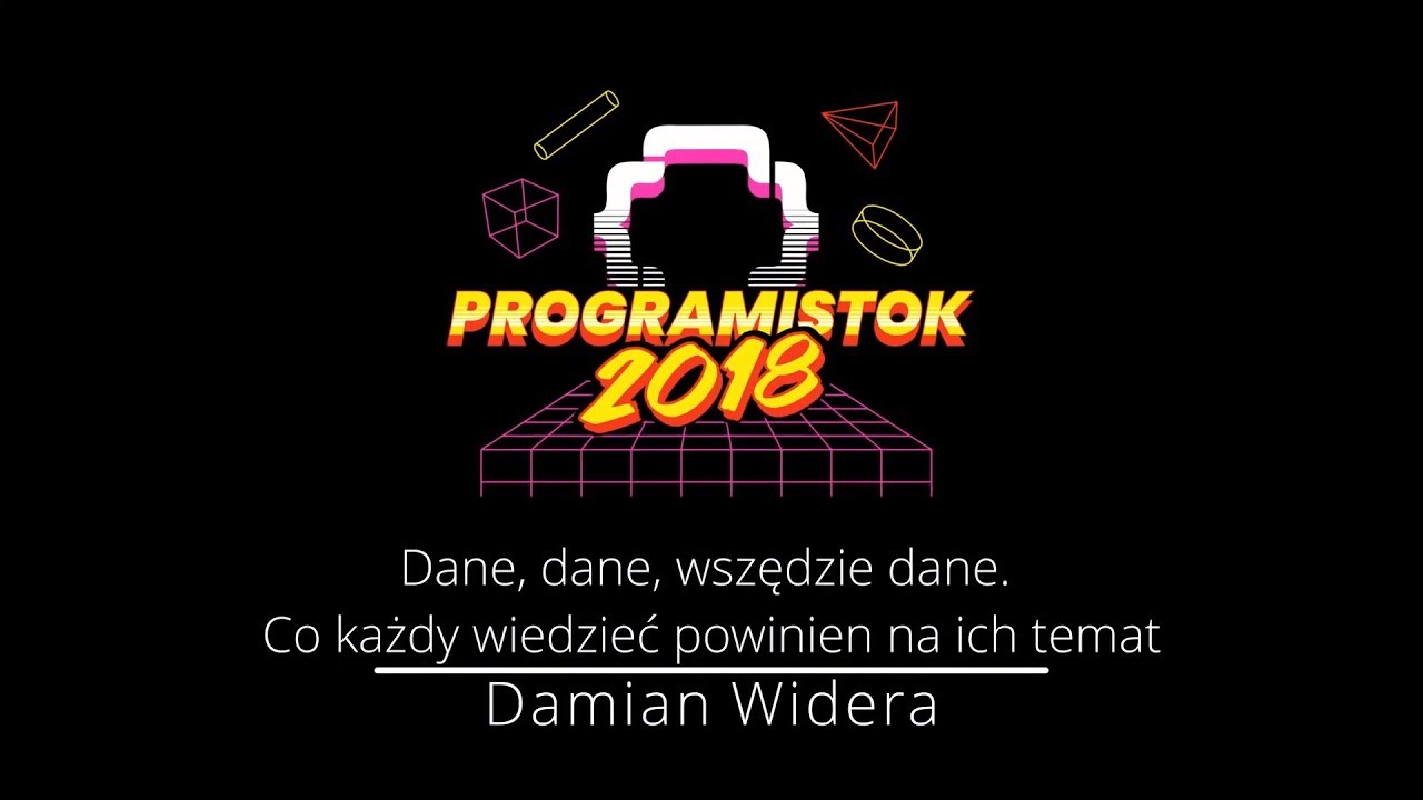 Dane, dane, wszędzie dane. Co każdy powinien wiedzieć na ich temat [Damian Widera]
