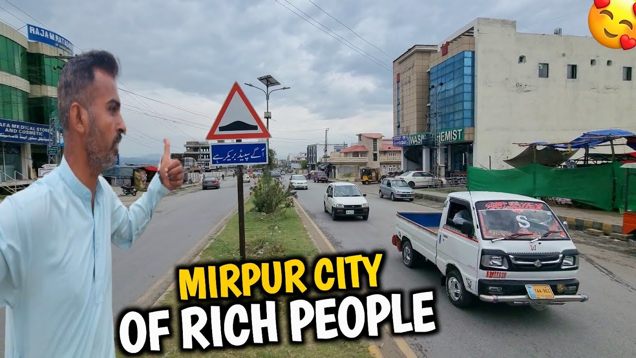 Mirpur City Of Rich People || Mini London Mirpur Azad Kashmir || Mirpur City Famous Thing