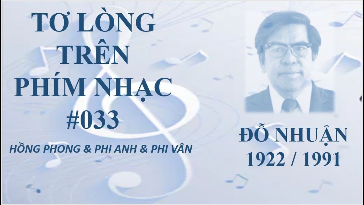 Đỗ Nhuận - Đoàn lữ nhạc - Tơ lòng trên phím nhạc kỳ 033