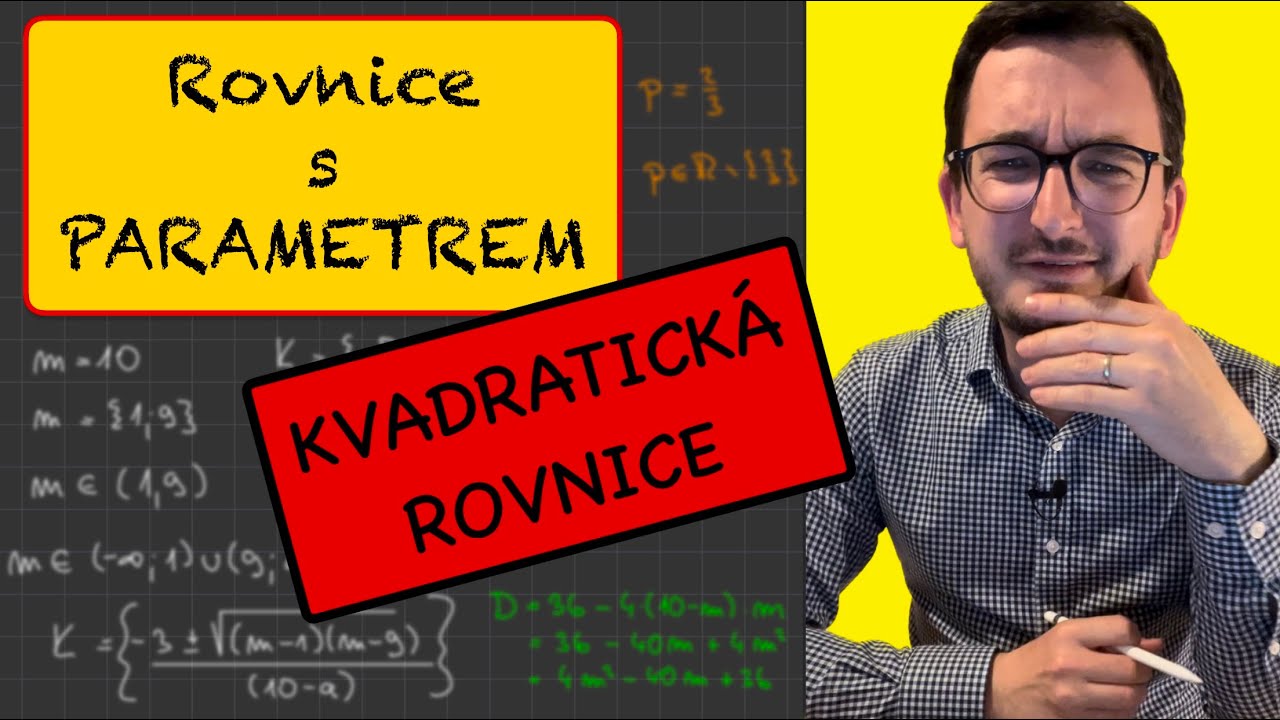 Rovnice s parametrem - kvadratická