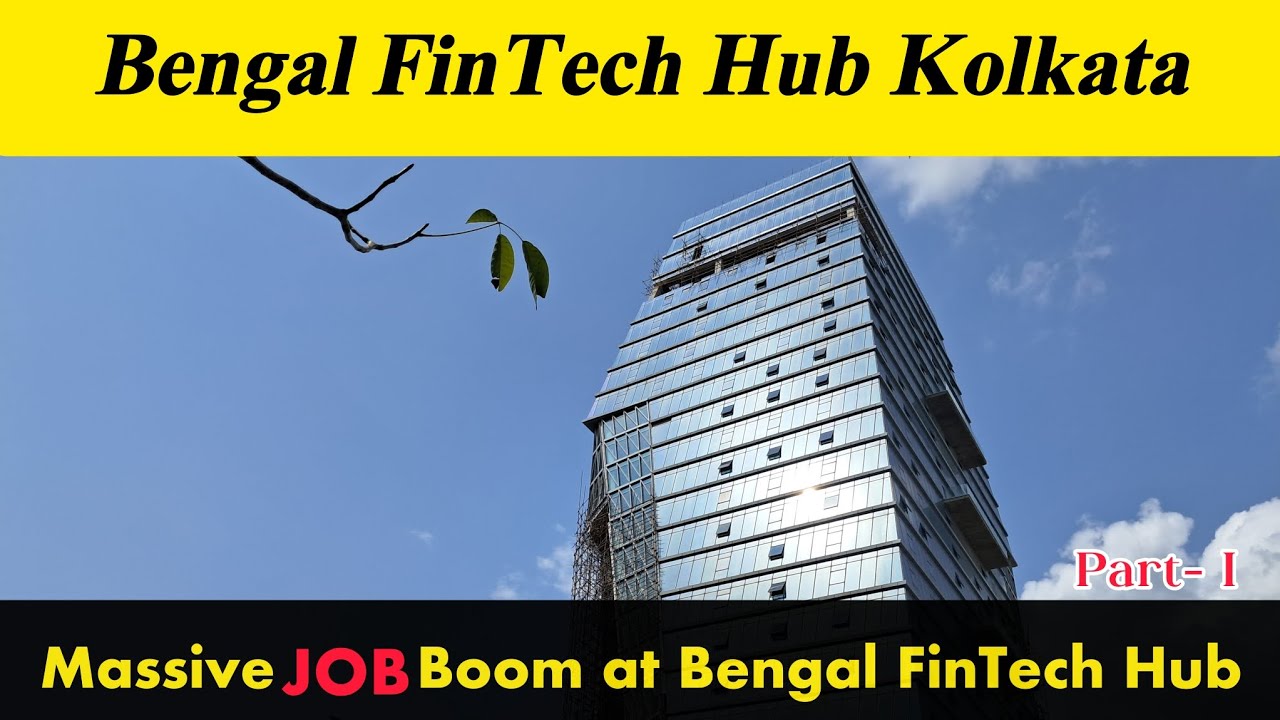 Massive Job Boom at Bengal FinTech Hub | Bengal FinTech Hub Kolkata
