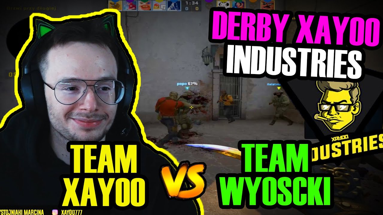 DERBY XAYOO INDUSTRIES - TEAM XAYOO VS TEAM WYSOCKI   [CS:GO]
