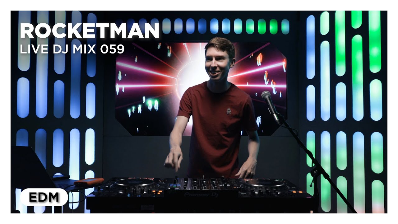 ROCKETMAN - Live DJ Mix 059 (EDM) from the Spaceship