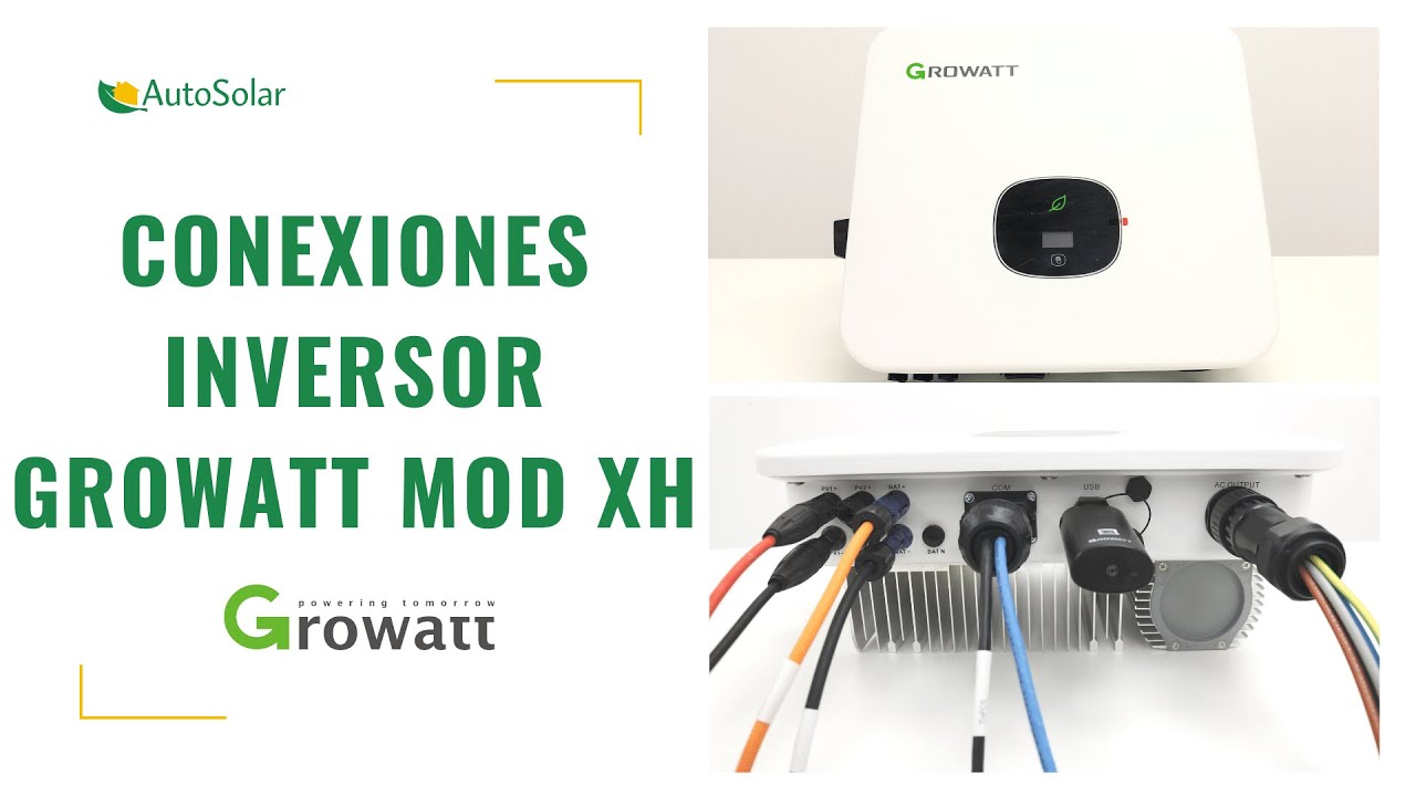 Conexiones inversor Growatt MOD XH | AutoSolar