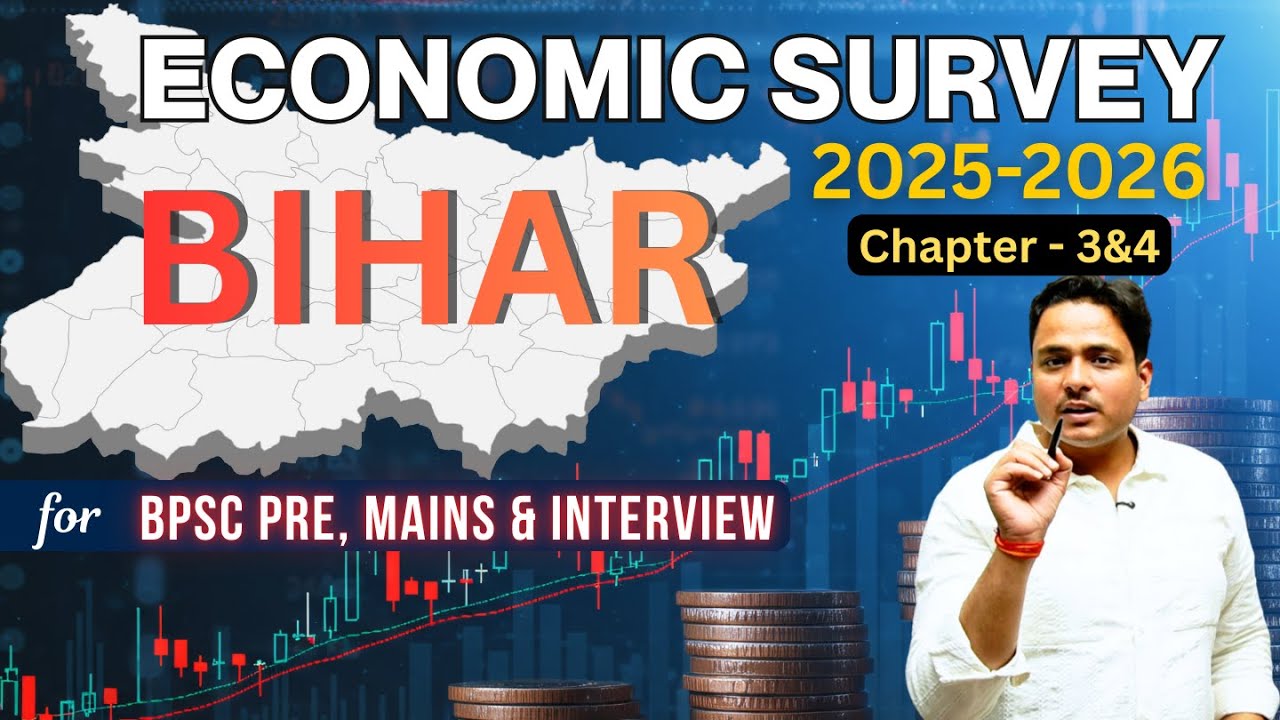 Bihar Economic Survey | Chapter 3 & 4 | Important for BPSC Pre, Mains & Interview