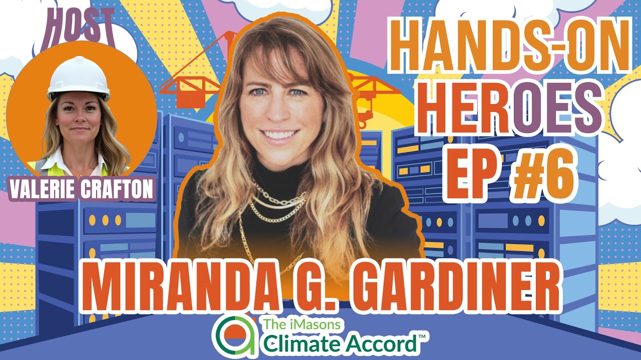 Data Center Leaders Unite at the iMasons Climate Accord ~ Hands-On Heroes Ep6