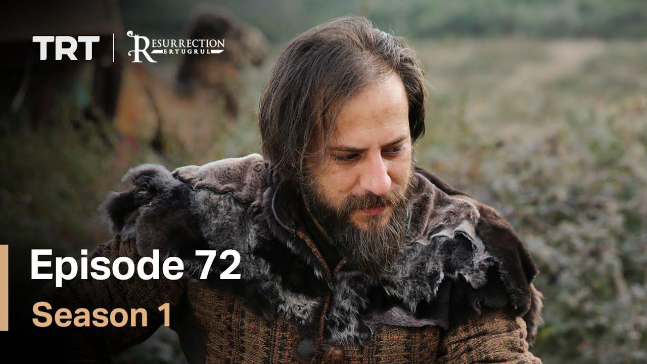 Resurrection Ertugrul Season 1 Episode 72