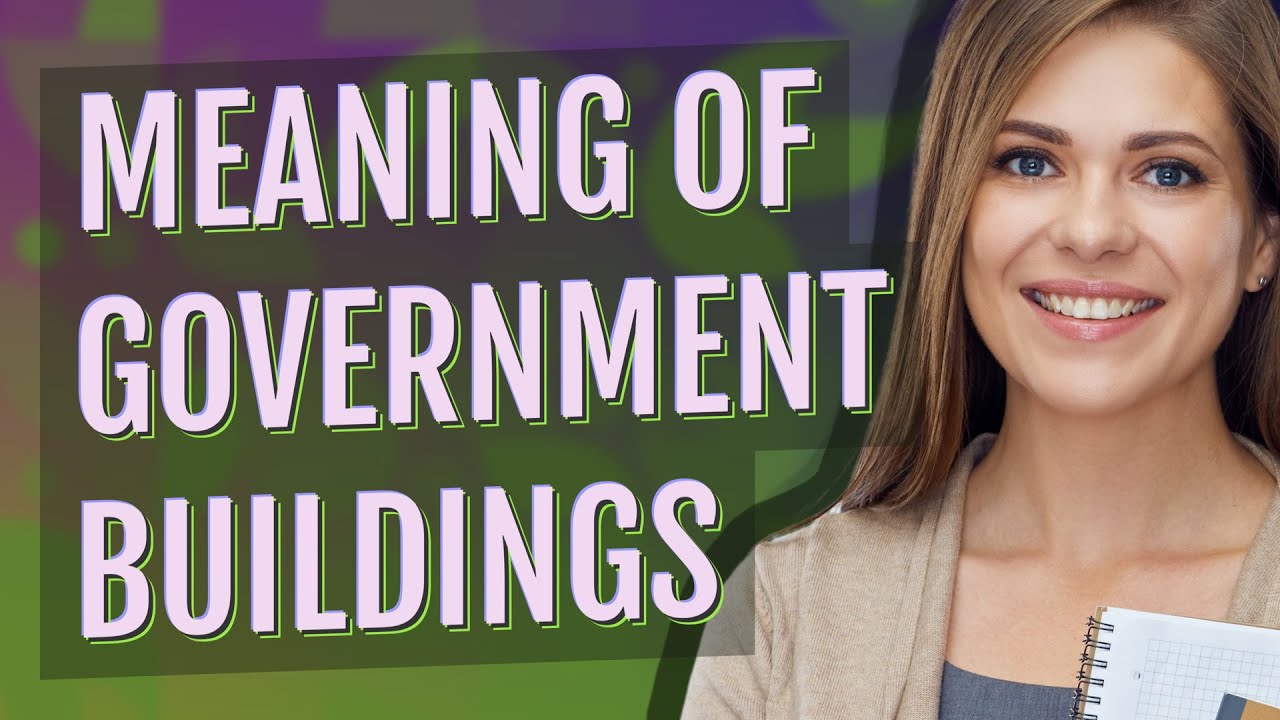 Government buildings | meaning of Government buildings