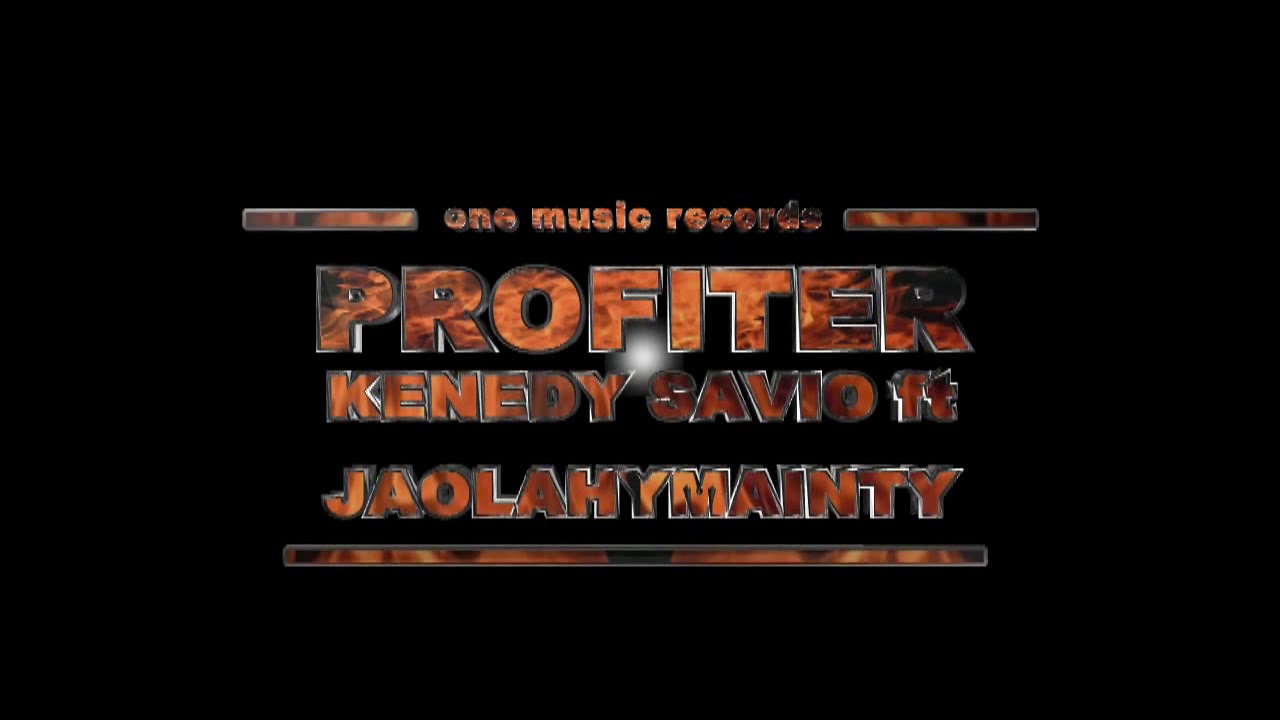 KENEDY SAVIO _FT_ JAOLAHYMAINTY _ -_PROFITER(Nouveaut&eacute;_ gasy _ 2019)_by_one_music_records