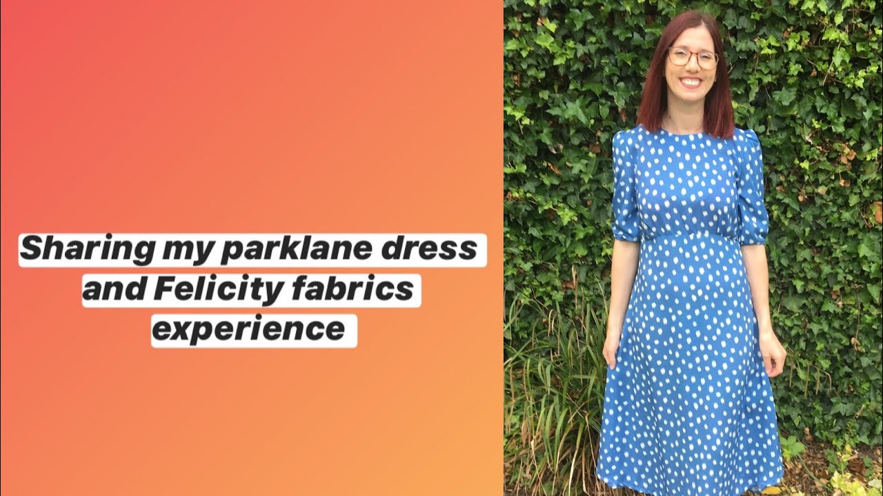 A review of The Park lane dress and Felicity Fabrics