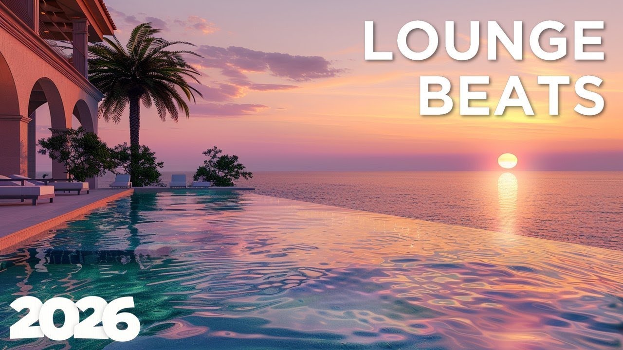 Lounge Beats - Best of Chill House | Relaxing Beats 2026 🏖️🎷