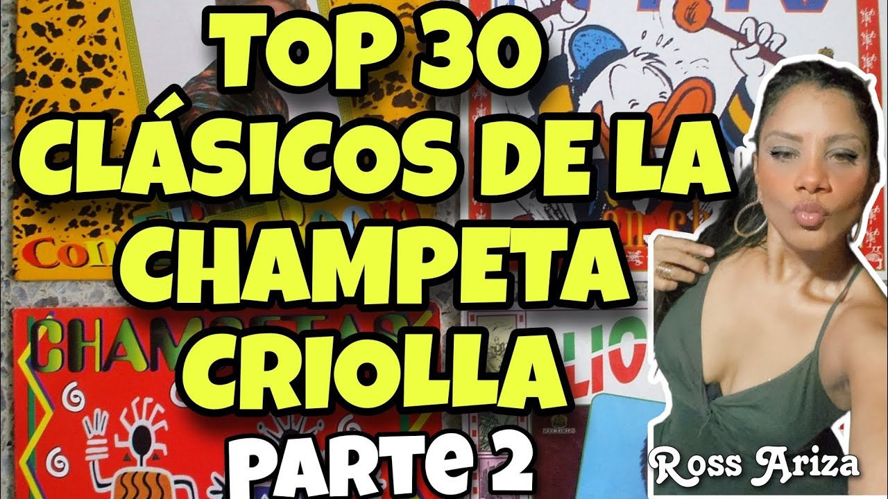 [Parte 2] TOP 30: Clásicos de la champeta criolla