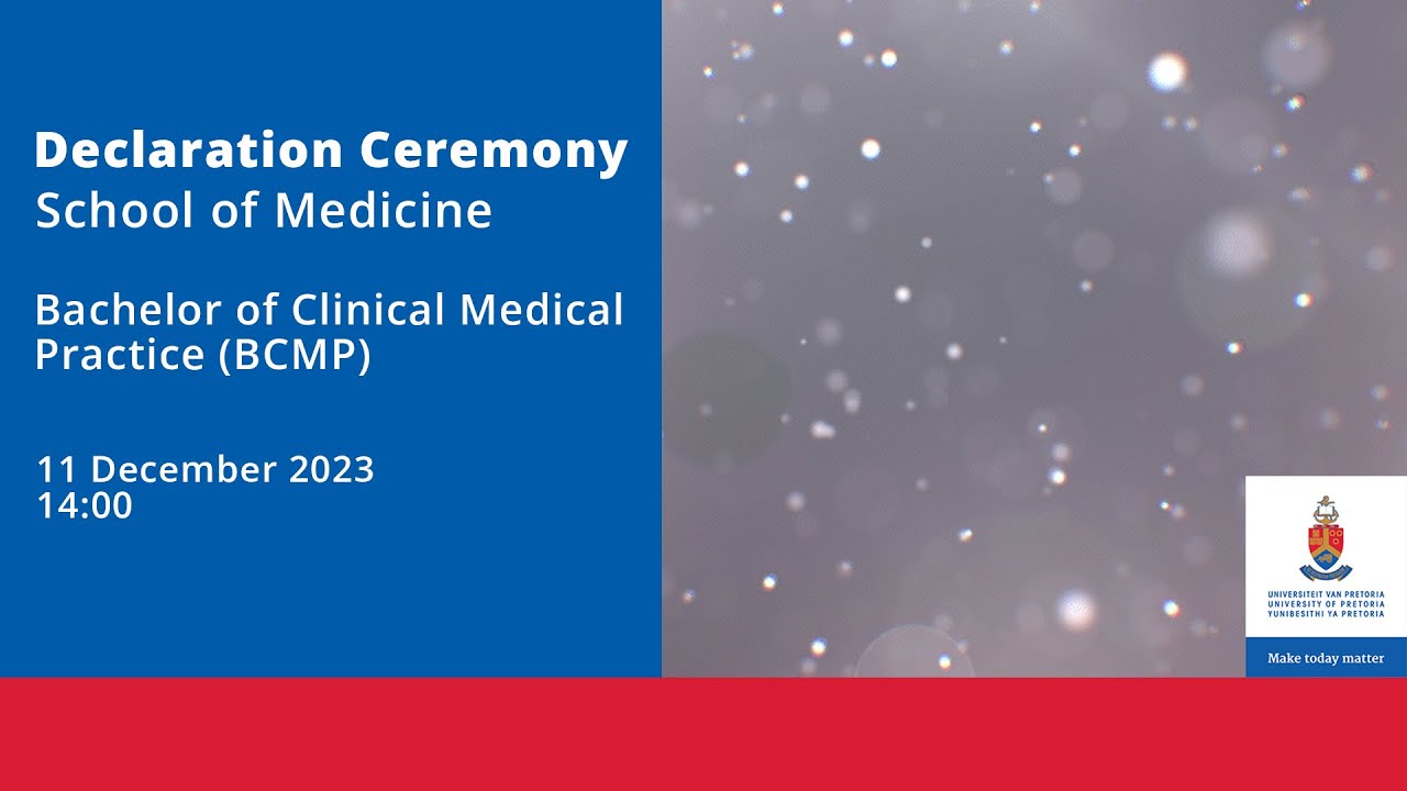 Declaration Ceremony: School of Medicine Bachelor of Clinical Medical Practice (BCMP) 2023