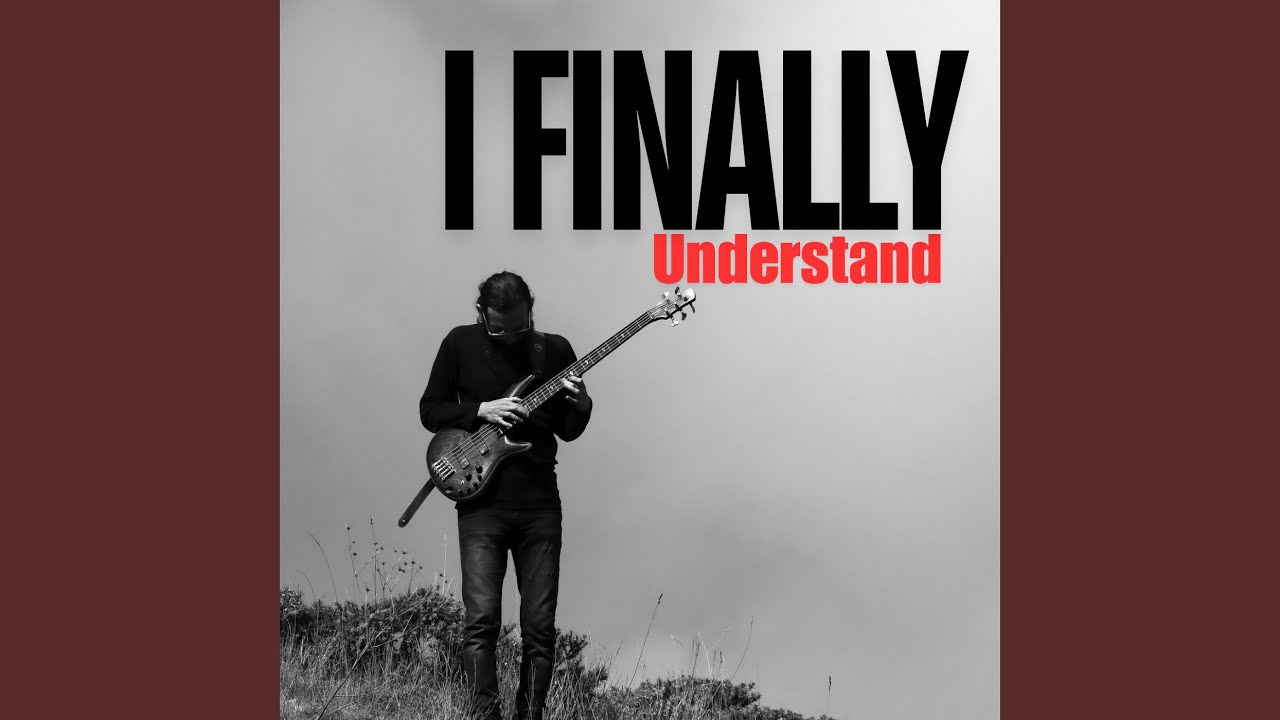 I Finally Understand